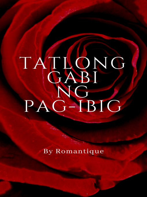 Title details for Tatlong Gabi ng Pag-ibig by Romantique - Available